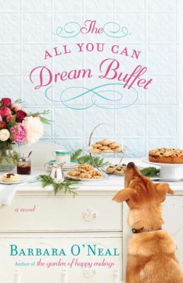 The all you can dream buffet : a novel /
