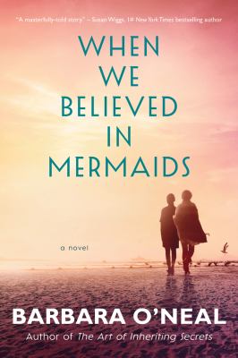 When we believed in mermaids /