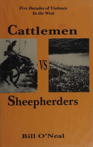 Cattlemen vs. sheepherders : five decades of violence in the West, 1880-1920 /
