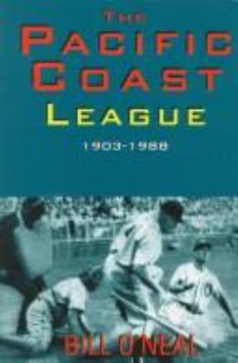 The Pacific Coast League, 1903-1988 /