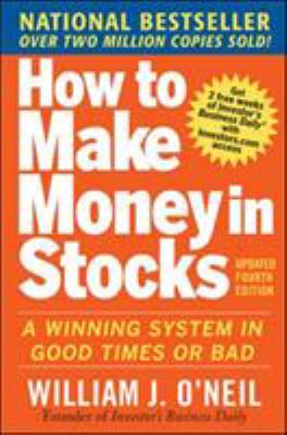 How to make money in stocks : a winning system in good times or bad /