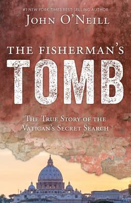 The fisherman's tomb : the true story of the Vatican's secret search /