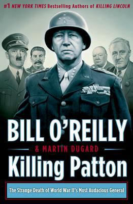 Killing Patton [large type] : the strange death of World War II's most audacious general /
