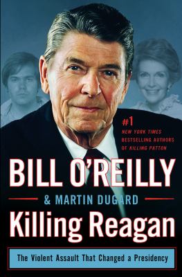 Killing Reagan [large type] : the violent assault that changed the presidency /