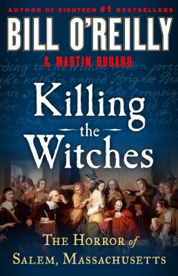 Killing the witches [ebook] : The horror of salem, massachusetts.