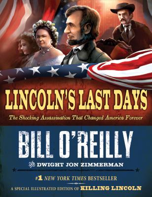 Lincoln's last days : the shocking assassination that changed America forever /