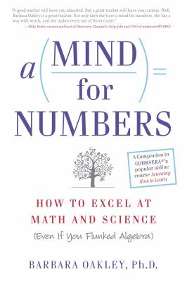 A mind for numbers : how to excel at math and science (even if you flunked algebra) /