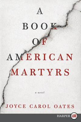 A book of American martyrs [large type] : a novel /