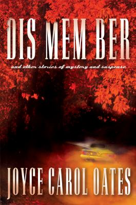 Dis mem ber : and other stories of mystery and suspense /