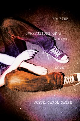 Foxfire : confessions of a girl gang /