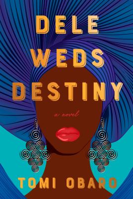 Dele weds Destiny : [a novel] /