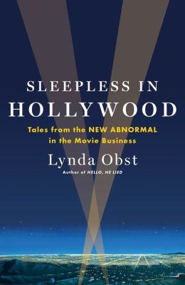 Sleepless in Hollywood : tales from the new abnormal in the movie business /