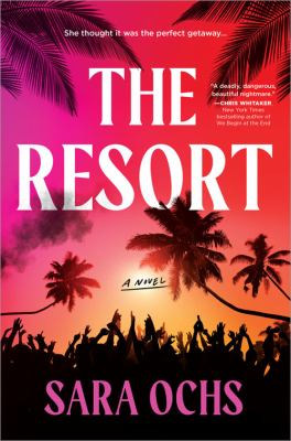 The resort : a novel /