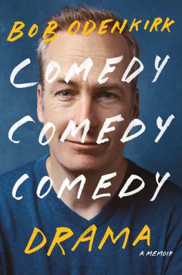 Comedy comedy comedy drama : a memoir /