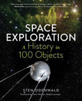 Space exploration : a history in 100 objects /