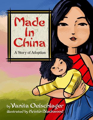 Made in China : a story of adoption /