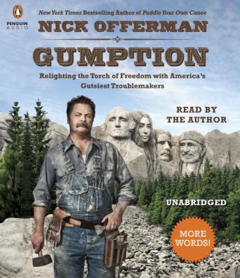 Gumption [compact disc, unabridged] : relighting the torch of freedom with America's gutsiest troublemakers /