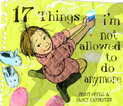 17 Things I'm not allowed to do anymore /