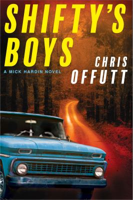 Shifty's boys : a Mick Hardin novel /