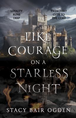 Like courage on a starless night /