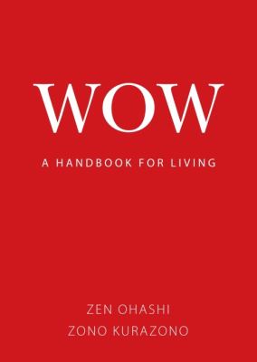 Wow : a handbook for living /