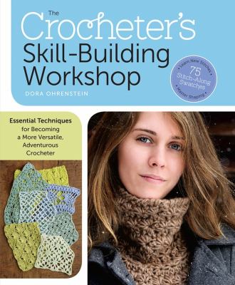 The crocheter's skill-building workshop /