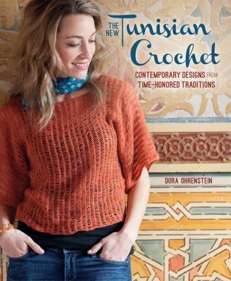 The new Tunisian crochet : contemporary designs for time-honored traditions /