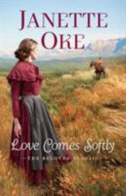 Love comes softly /