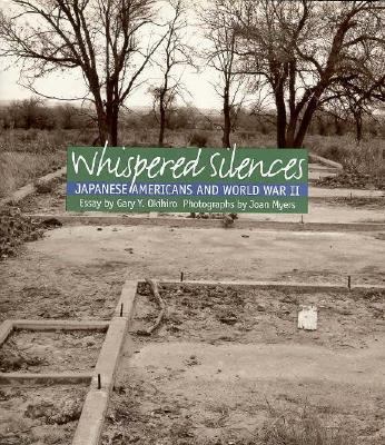 Whispered silences : Japanese Americans and World War II /