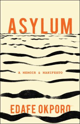 Asylum : a memoir & manifesto /