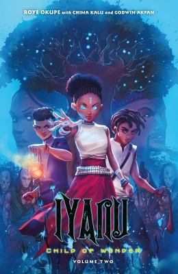 Iyanu : child of wonder. Volume 2 /