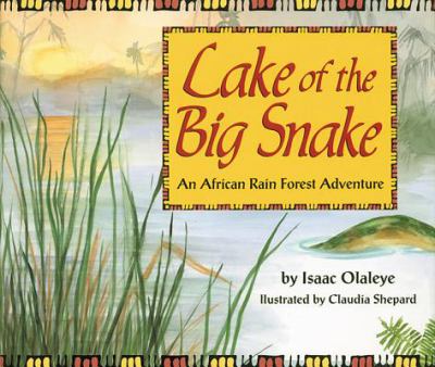 Lake of the Big Snake : an African rain forest adventure /