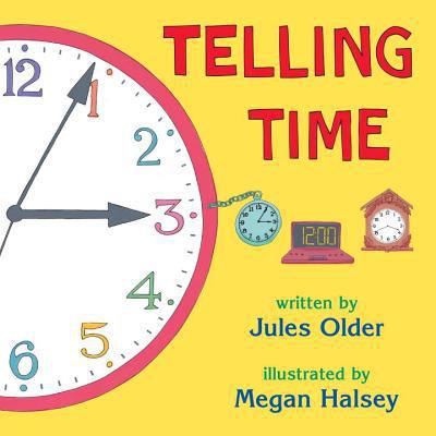 Telling time : how to tell time on digital and analog clocks! /