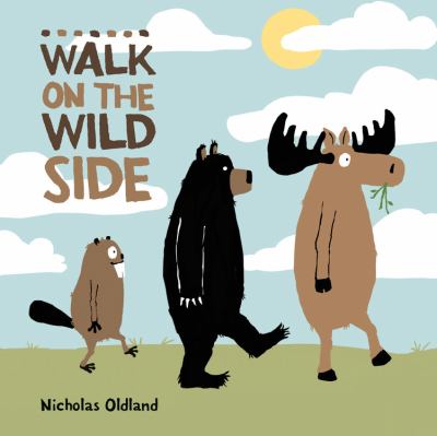 Walk on the wild side /