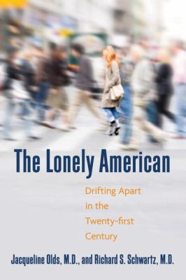 The lonely American : drifting apart in the twenty-first century /