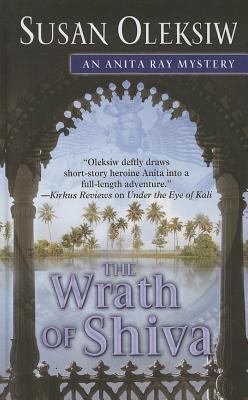 The wrath of Shiva [large type] : an Anita Ray mystery /