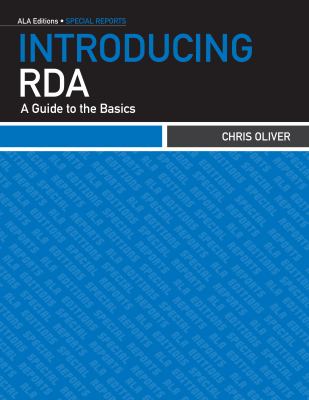 Introducing RDA : a guide to the basics /