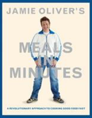 Jamie Oliver's meals in minutes /