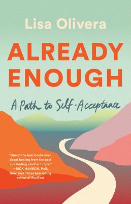 Already enough : a path to self-acceptance /