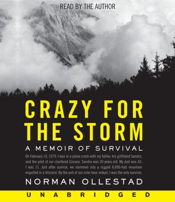 Crazy for the storm [compact disc, unabridged] : a memoir of survival /