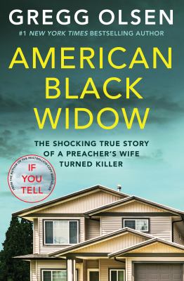 American black widow : the shocking true story of a preacher's wife turned killer /