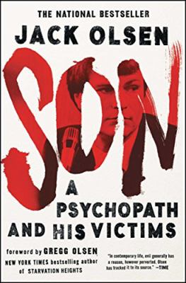 "Son" : a psychopath and his victims /
