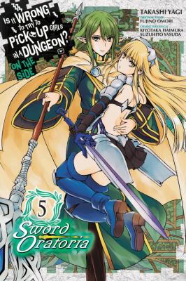 Is it wrong to try to pick up girls in a dungeon? On the side, Sword oratoria. 5 /