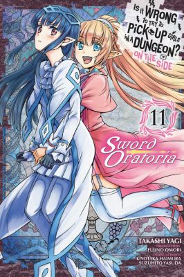 Is it wrong to try to pick up girls in a dungeon? On the side. Sword oratoria. 11 /