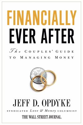 Financially ever after : the couples' guide to managing money /