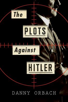 The plots against Hitler /