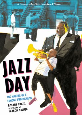 Jazz day : the making of a famous photograph /