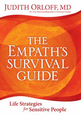 The empath's survival guide : life strategies for sensitive people /