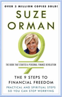 The 9 steps to financial freedom : practical and spiritual steps so you can stop worrying /