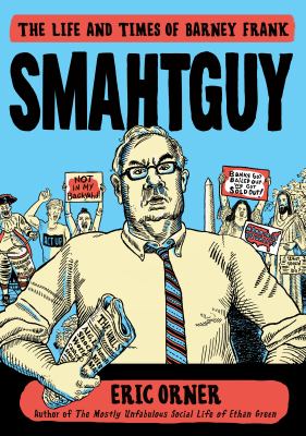 Smahtguy : the life and times of Barney Frank /